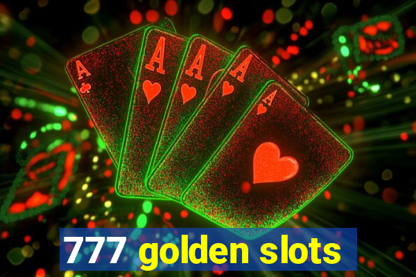 777 golden slots